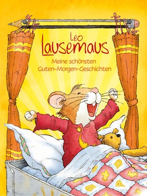 cover image of Leo Lausemaus--Meine schönsten Guten-Morgen-Geschichten